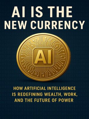 cover image of AI is the New Currency